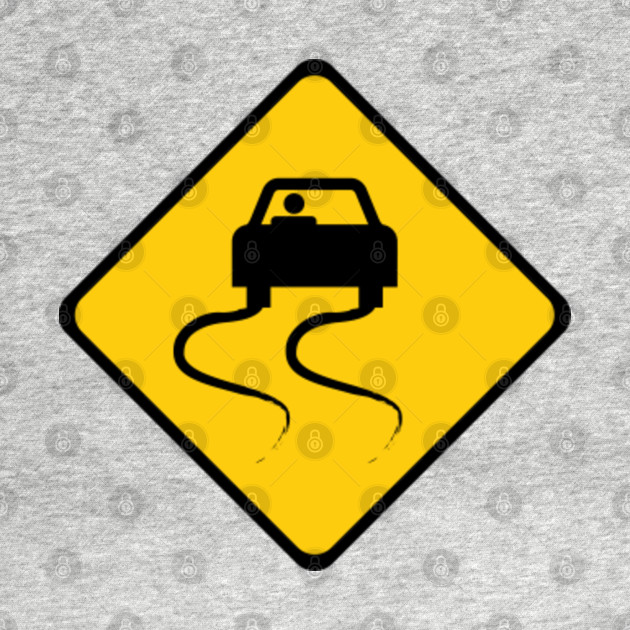 Slippery When Wet Road Signs Slippery When Wet Road Signs Kids Hoodie Teepublic