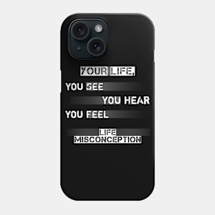 Your Life / BLACK Phone Case