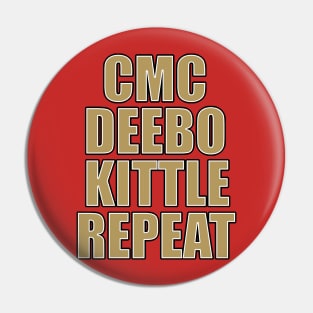 CMC, Deebo, Kittle, Repeat Pin