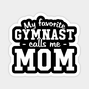 My favorite gymnast calls me mom Magnet