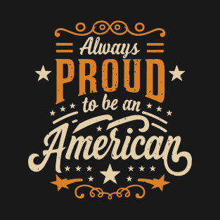 Vintage American Pride: Always Proud to Be an American T-Shirt