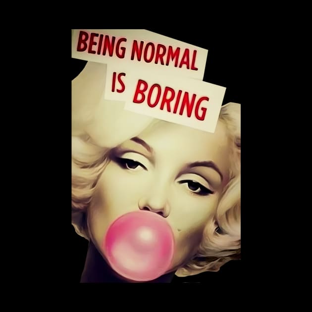 Marilyn Monroe Being Normal Is Boring by yevomoine