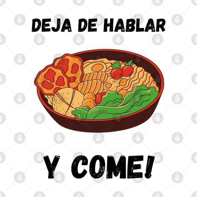Deja de hablar y come-T-Shirt Spanish Words by Mangú Shop RD