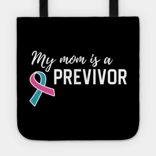 My Mom is a Previvor Pink &Teal Ribbon Cancer Pre-Survivor Tote