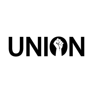 Union being unionized one word design T-Shirt