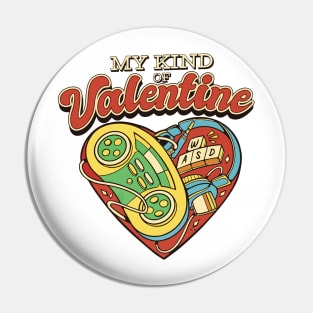 MY KIND OF valentine gamer's Anti valentine Pin