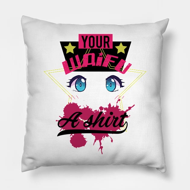 Your Waifu a Shirt Pillow by ezzyecchi