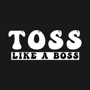 Toss Like A Boss Cornhole T-Shirt