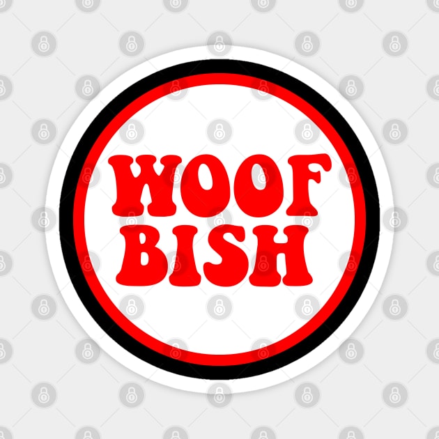 Woof Bish 3 Magnet by doodlesbydani