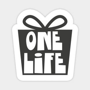 One Life Magnet