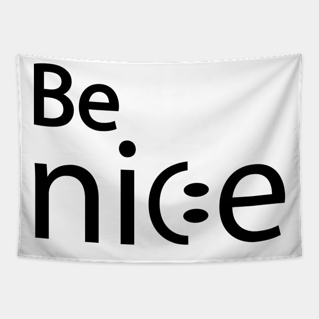 Be nice artistic typography design Tapestry by DinaShalash