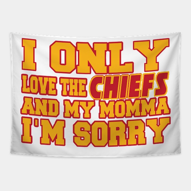 Only Love the Chiefs and My Momma! Tapestry by pralonhitam