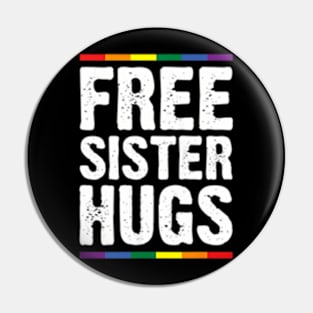 Womens Free Sister Hugs Lgbt Pride Supports Pride Month Pin