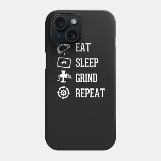 Eat Sleep Grind Repeat Phone Case