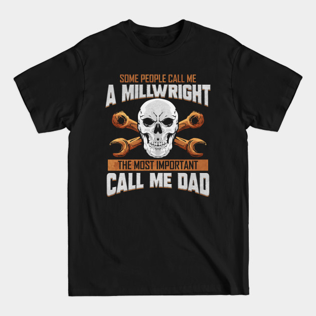 Discover Millwright Dad - Millwright - T-Shirt