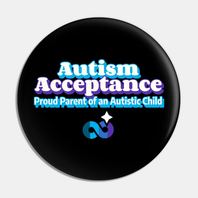 Autism Acceptance Proud Parent of an Autistic Child Neurodiversity Pin by UrbanPrintCollective