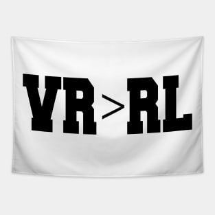 Virtual Reality is Better Than Reality Tapestry