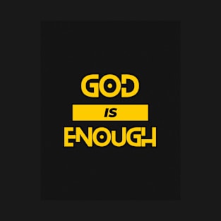 God Is Enough T-Shirt