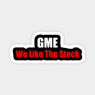 GME We Like the Stock Magnet