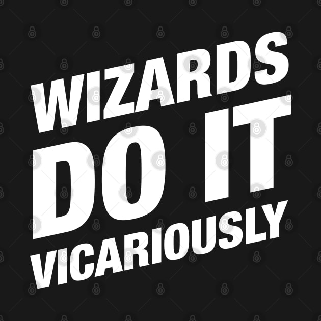 Wizards Do It Vicariously Tabletop RPG by pixeptional