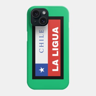 La Ligua City in Chilean Flag Phone Case