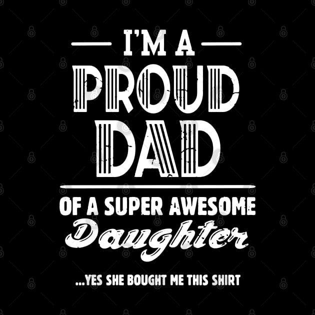 Proud Dad of Super Awesome by benangbajaart
