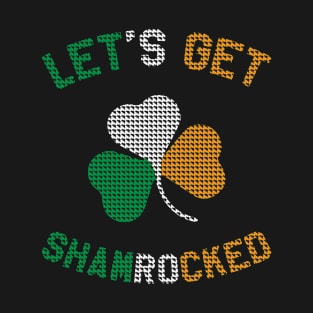 St Patrick's Day - Let's Get Shamrocked Irish Pride St Patty's Day T-Shirt