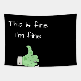 This is Fine, I'm Fine Tapestry