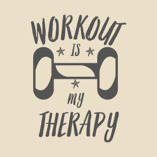 WORKOUT IS MY THERAPY T-Shirt