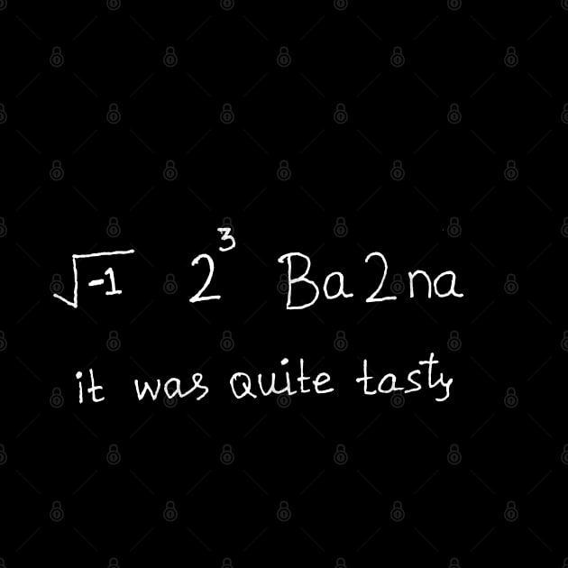 I ate banana it was tasty math science joke by HAVE SOME FUN