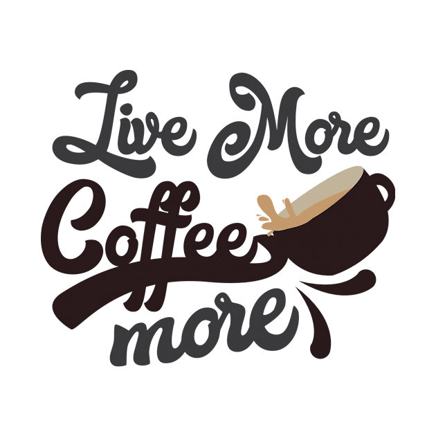 Coffee more by teefun