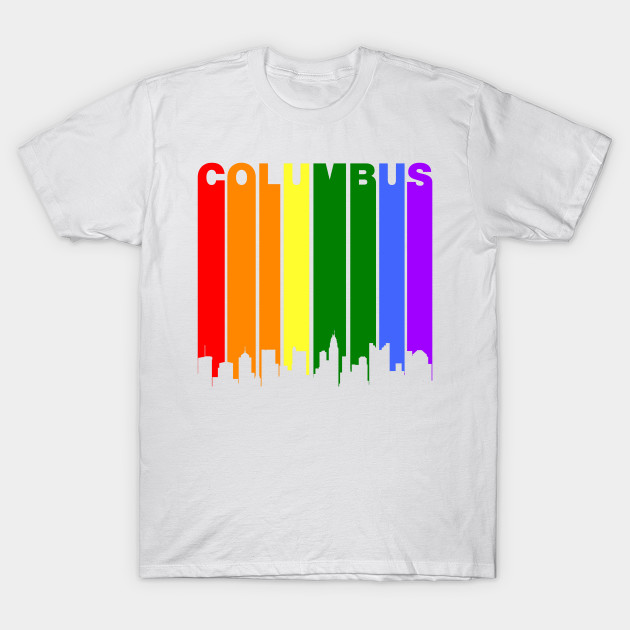 Columbus Gay Pride Rainbow Cityscape Gay Pride T Shirt Teepublic
