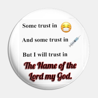 I will Trust in the Lord my God Pin