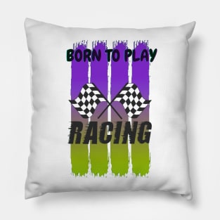 Born to play racing Pillow