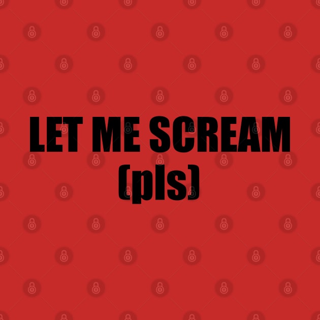 Please let me scream by CursedContent