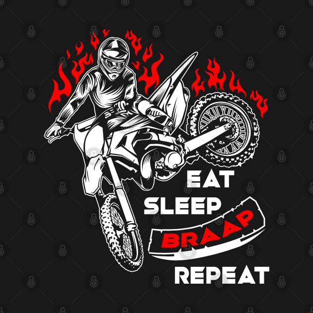 Eat Sleep Braap Repeat Funny Dirt Bike Gift by LindaMccalmanub