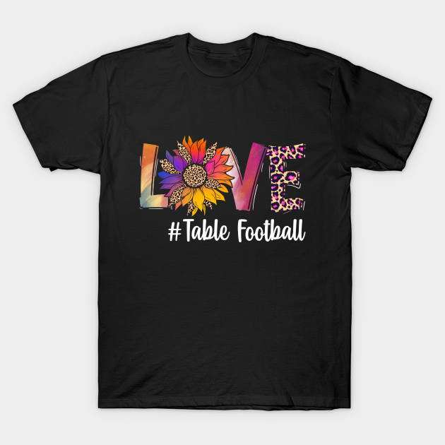 Discover Love Table Football - Table Football - T-Shirt