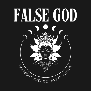 False God T-Shirt