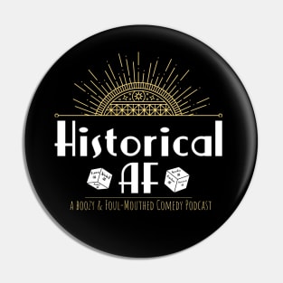 Historical AF Podcast Logo Pin