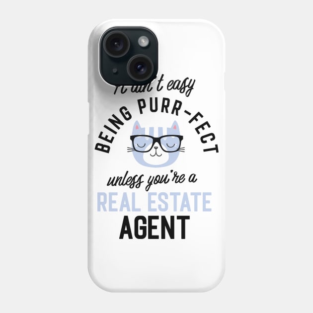 Real Estate Agent Cat Gifts for Cat Lovers - It ain't easy being Purr Fect Phone Case by BetterManufaktur