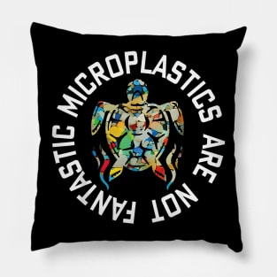 Microplastics Are Not Fantastic World Oceans Day Pillow