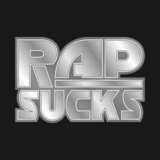 Rap Sucks T-Shirt