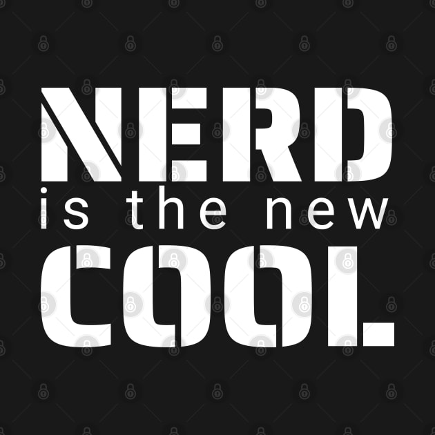 Nerd is the New Cool by IndiPrintables