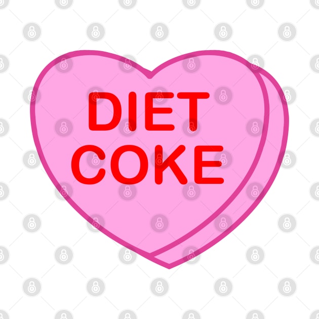 Conversation Heart: Diet Coke by LetsOverThinkIt