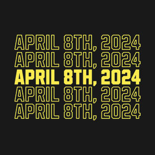 April 8th 2024 Solar Eclipse T-Shirt