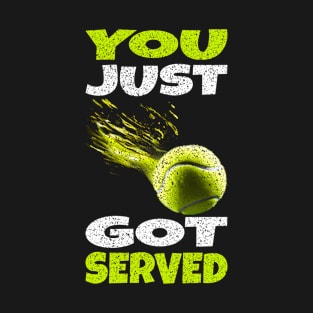 You Just Got Served Tennis Coach Teacher Funny Tennis Player vintage biggest fan retro just a who loves tennis T-Shirt