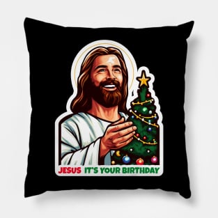 Jesus It's Your Birthday Pillow