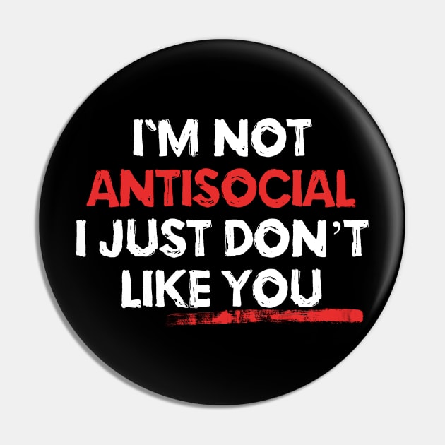 I'm Not Antisocial Pin by EddieBalevo