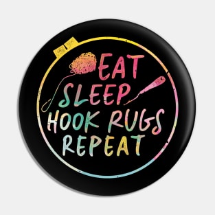 Eat Sleep Hook Rugs Repeat Rug Hooking Gift Pin