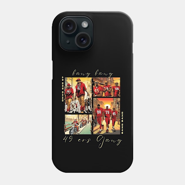 Bang Bang 49 ers Gang , 49 ers victor design Phone Case by Nasromaystro